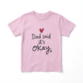 Dziecięcy T-shirt Klasyczny Gildan 5000B (Dad says it's okay)