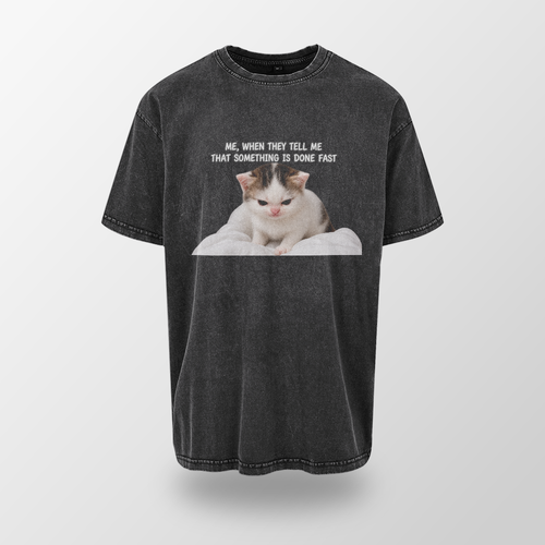 Acid Washed Heavy Oversize Tee BY189 (Me, when they tell me that smth is done fast)