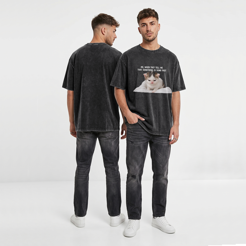 Acid Washed Heavy Oversize Tee BY189 (Me, when they tell me that smth is done fast)