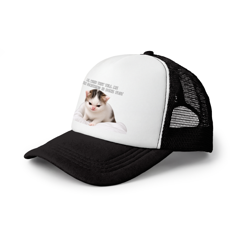 Czapka Trucker Cap (Me, when they tell me that smth is done fast)