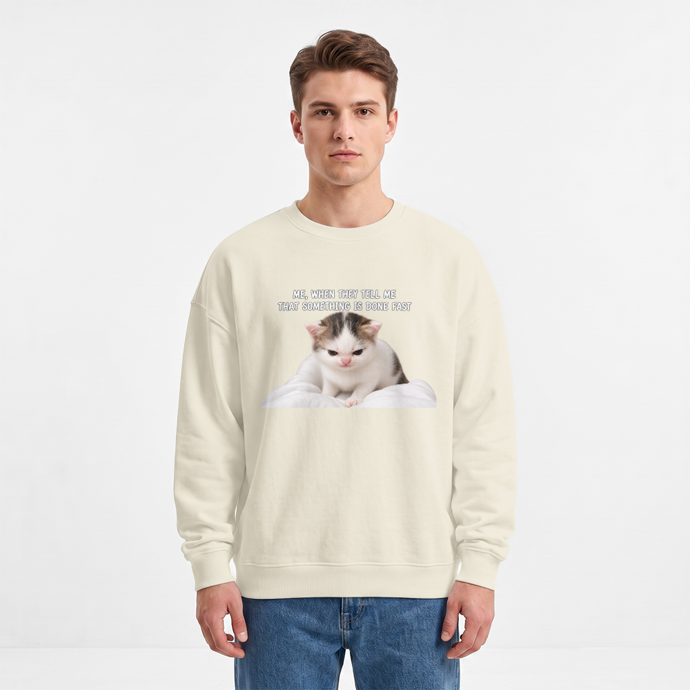 Bluza Uniseks Stanley/Stella Radder (Me, when they tell me that smth is done fast)