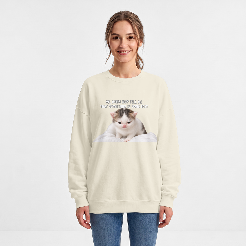 Bluza Uniseks Stanley/Stella Radder (Me, when they tell me that smth is done fast)