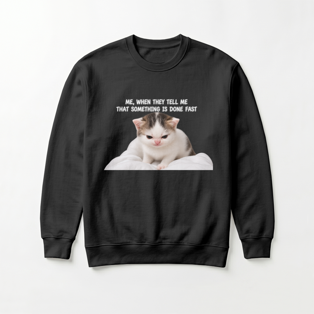Bluza Uniseks Stanley/Stella Radder (Me, when they tell me that smth is done fast)