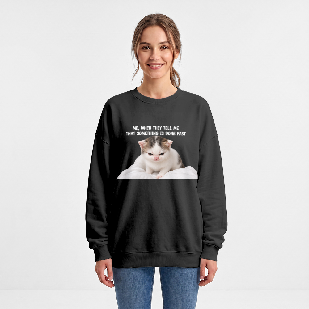 Bluza Uniseks Stanley/Stella Radder (Me, when they tell me that smth is done fast)